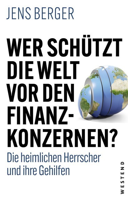 Wer schützt die Welt vor den Finanzkonzernen? main product photo