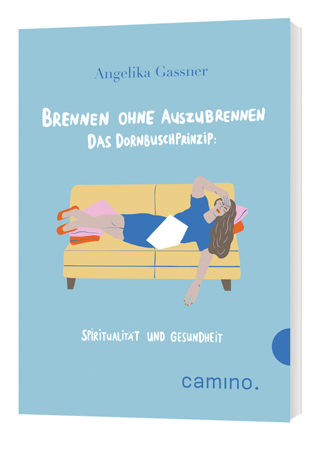 Brennen ohne Auszubrennen Das Dornbusch-Prinzip main product photo