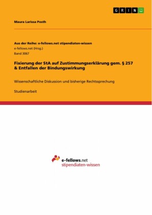 Fixierung der StA auf Zustimmungserklärung gem. 257 & Entfallen der Bindungswirkung