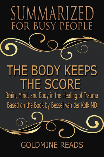 The Body Keeps the Score - Summarized for Busy People main product photo