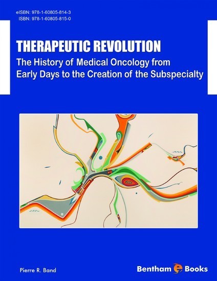 Therapeutic Revolution: The History of Medical Oncology from Early Days to the Creation of the Subspecialty main product photo