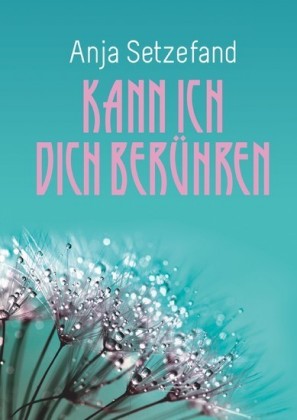 Kann ich Dich berühren