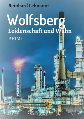 Wolfsberg - Leidenschaft und Wahn