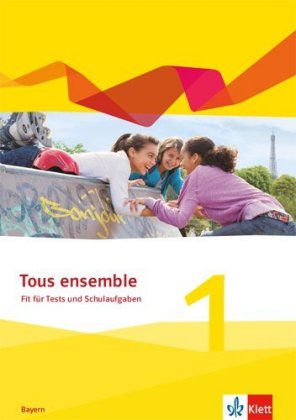 Tous ensemble 1. Ausgabe Bayern, m. 1 Audio-CD
