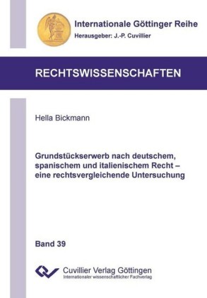 Grundst&#xFC;ckserwerb nach deutschem, spanischem und italienischem Recht