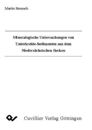 Mineralogische Untersuchungen von Unterkreide-Sedimenten aus dem Nieders&#xE4;chsischen Becken