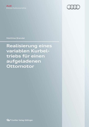 Realisierung eines variablen Kurbeltriebs f&#xFC;r einen aufgeladenen Ottomotor