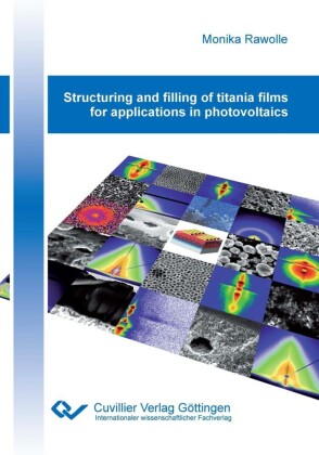 Structuring and filling of titania films for applications in photovoltaics