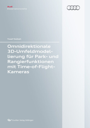 Omnidirektionale 3D-Umfeldmodellierung f&#xFC;r Park- und Rangierfunktionen mit Time-of-Flight-Kameras