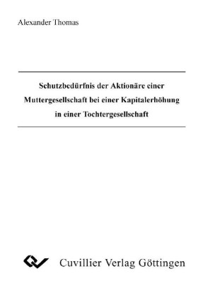 Schutzbed&#xFC;rfnis der Aktion&#xE4;re einer Muttergesellschaft bei einer Kapitalerh&#xF6;hung in einer Tochtergesellschaft