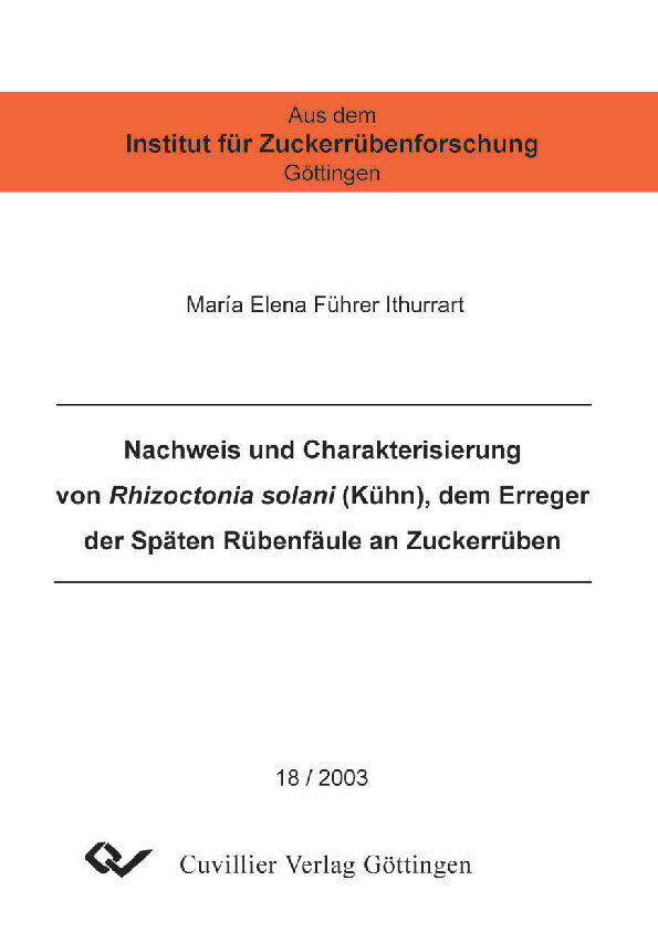 Nachweis und Charakterisierung von Rhizoctonia solani (KÜHN), dem Erreger der Späten Rübenfäule an Zuckerrüben main product photo