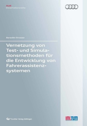 Vernetzung von Test- und Simulationsmethoden f&#xFC;r die Entwicklung von Fahrerassistenzsystemen