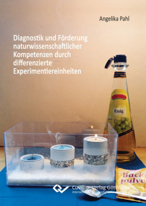 Diagnostik und F&#xF6;rderung naturwissenschaftlicher Kompetenzen durch differenzierte Experimentiereinheiten