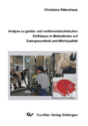 Analyse zu ger&#xE4;te- und verfahrenstechnischen Einfl&#xFC;ssen in Melkst&#xE4;nden auf Eutergesundheit und Milchqualit&#xE4;t