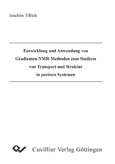 Entwicklung und Anwendung von Gradienten-NMR Methoden zum Studium von Transport und Struktur in porösen Systemen main product photo