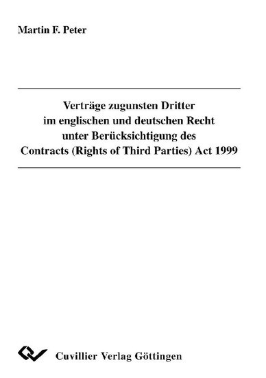 Verträge zugunsten Dritter im englischen und deutschen Recht unter Berücksichtigung des Contracts (Rights of Third Parties) Act 1999 main product photo