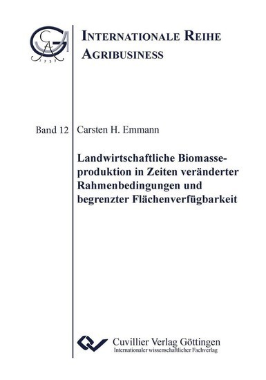 Landwirtschaftliche Biomasseproduktion in Zeiten veränderter Rahmenbedingungen und begrenzter Flächenverfügbarkeit main product photo