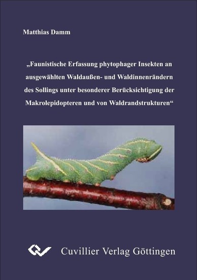 Faunistische Erfassung phytophager Insekten an ausgewählten Waldaußen-und Waldinnenrändern des Sollings unter besonderer Berücksichtigung der Makrolepidopteren und von Waldrandstrukturen main product photo