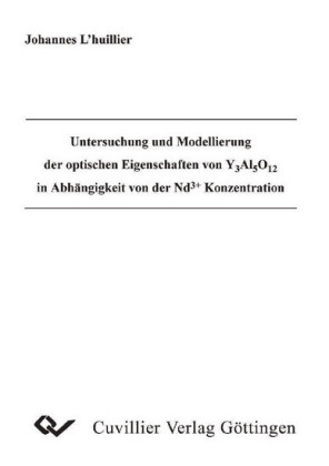 Untersuchung und Modellierung der optischen Eigenschaften von Y Al O in Abh&#xE4;ngigkeit von der Nd + Konzentration