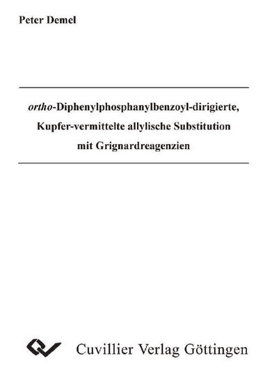 ortho-Diphenylphosphanylbenzoyl-dirigierte, Kupfer-vermittelte allylische Substitution und Grignardreagenzien main product photo