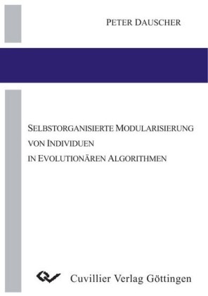 Selbstorganisierte Modularisierung von Individuen in Evolution&#xE4;ren Algorithmen