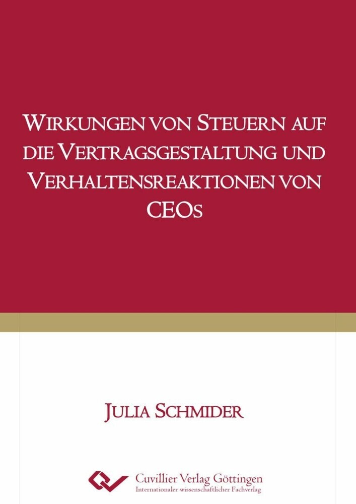 Wirkungen von Steuern auf die Vertragsgestaltung und Verhaltensreaktionen von CEOs main product photo