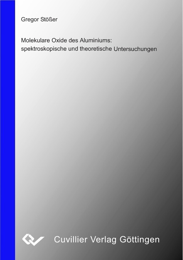 Molekulare Oxide des Aluminiums: spektroskopische und theoretische Untersuchungen main product photo