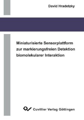 Miniaturisierte Sensorplattform zur markierungsfreien Detektion biomolekularer Interaktionen