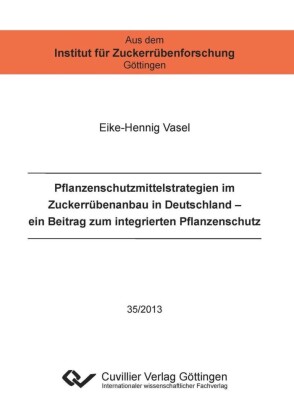 Pflanzenschutzmittelstrategien im Zuckerr&#xFC;benanbau in Deutschland