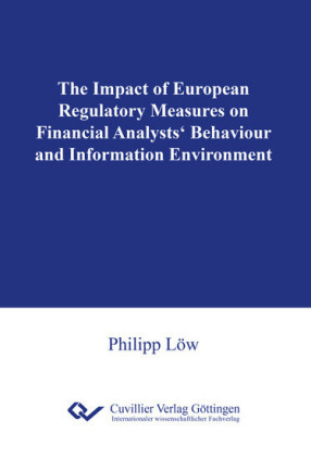 The Impact of European Regulatory Measures on Financial Analysts&#x2018; Behaviour and Information Environment