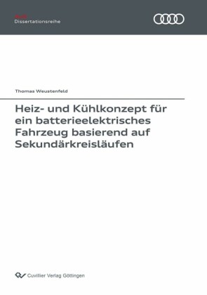 Heiz- und K&#xFC;hlkonzept f&#xFC;r ein batterieelektrisches Fahrzeug basierend auf Sekund&#xE4;rkreisl&#xE4;ufen