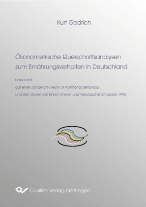 &#xD6;konomische Querschnittsanalysen zum Ern&#xE4;hrungsverhalten in Deutschland