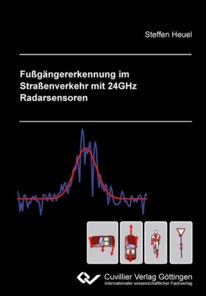 Fu&#xDF;g&#xE4;ngererkennung im Stra&#xDF;enverkehr mit 24GHz Radarsensoren