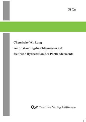 Chemische Wirkung von Erstarrungsbeschleunigern auf die fr&#xFC;he Hydratation des Portlandzements