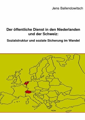 Der &#xF6;ffentliche Dienst in den Niederlanden und der Schweiz:
