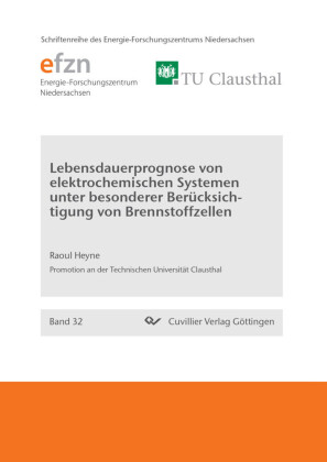 Lebensdauerprognose von elektrochemischen Systemen unter besonderer Ber&#xFC;cksichtigung von Brennstoffzellen