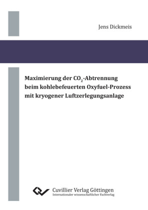 Maximierung der CO2&#x2010;Abtrennung beim kohlebefeuerten Oxyfuel&#x2010;Prozess mit kryogener Luftzerlegungsanlage