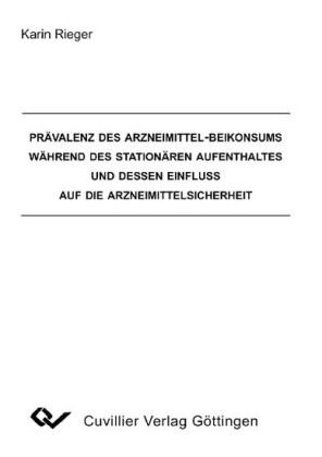Pr&#xE4;valenz des Arzneimittel-Beikonsums w&#xE4;hrend des station&#xE4;ren Aufenthaltes und dessen Einfluss auf die Arzneimittelsicherheit