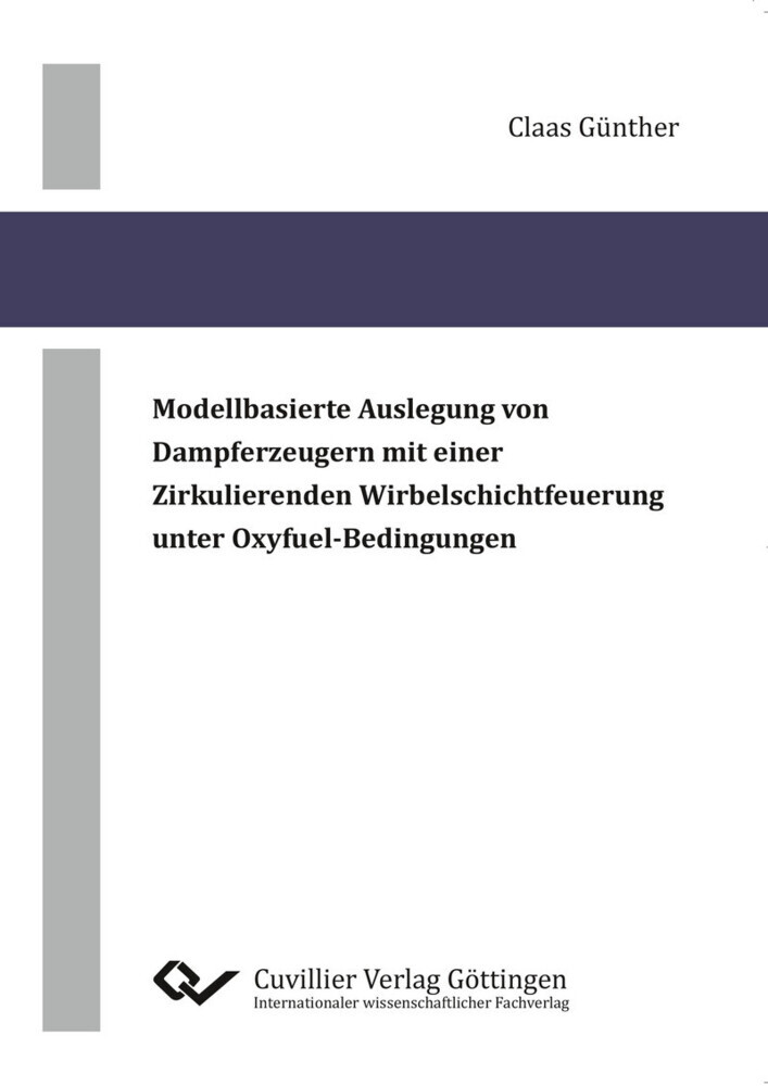 Modellbasierte Auslegung von Dampferzeugern mit einer zirkulierenden Wirbelschichtfeuerung unter Oxyfuel-Bedingungen main product photo