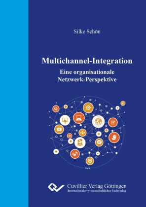 Multichannel-Integration &#x2013; Eine organisationale Netzwerk-Perspektive