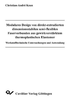 Modulares Design von direkt-extrudierten dimensionssabilen semi-flexiblen Faserverbunden aus gewirkverst&#xE4;rktem thermoplastischen Elastomer