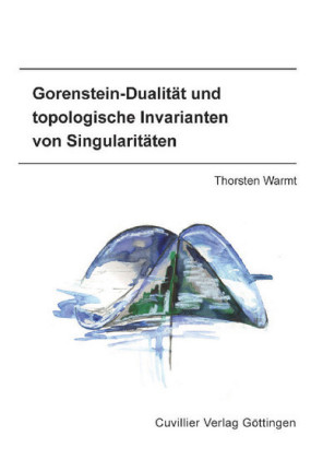 Gorenstein-Dualit&#xE4;t und topologische Invarianten von Singularit&#xE4;ten