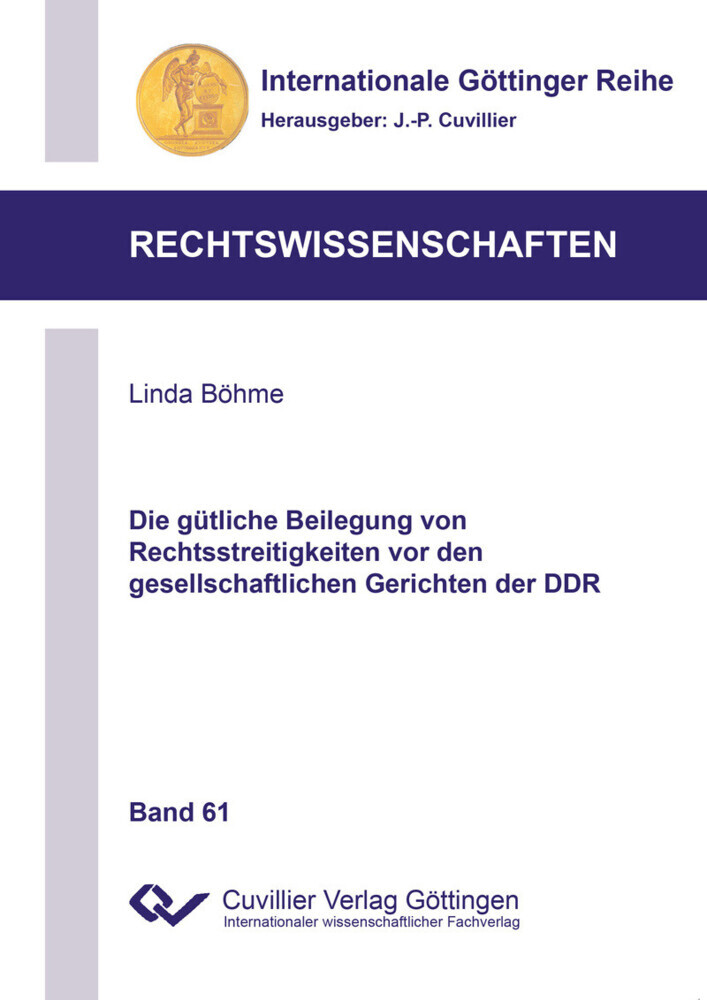 Die gütliche Beilegung von Rechtsstreitigkeiten vor den gesellschaftlichen Gerichten der DDR main product photo