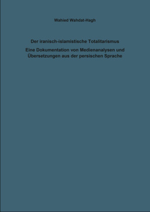 Der iranisch-islamistische Totalitarismus