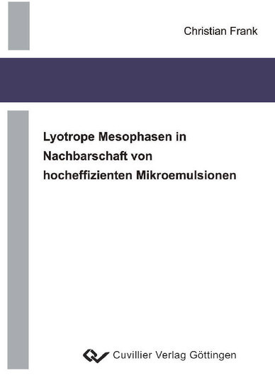 Lyotrope Mesophasen in Nachbarschaft von hocheffizienten Mikroemulsionen main product photo