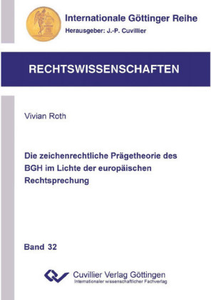 Die zeichenrechtliche Pr&#xE4;getheorie des BGH im Lichte der europ&#xE4;ischen Rechtsprechung