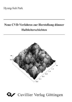 Neue CVD-Verfahren zur Herstellung d&#xFC;nner Halbleiterschichten