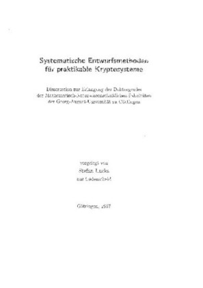 Systematische Entwurfsmethoden f&#xFC;r praktikable Kryptosysteme
