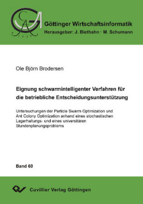 Eignung schwarmintelligenter Verfahren f&#xFC;r die betriebliche Entscheidungsunterst&#xFC;tzung