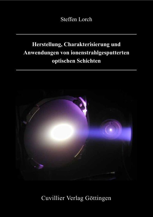 Herstellung, Charakterisierung und Anwendung von ionenstrahlgesputterten optischen Schichten main product photo